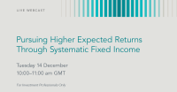 Dimensional: Pursuing Higher Expected Returns Through Systematic Fixed Income